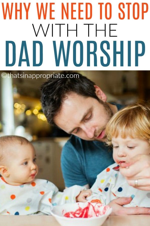 This is why we need to stop the dad worshiping #dad #dadworship #stop #momlife #mom