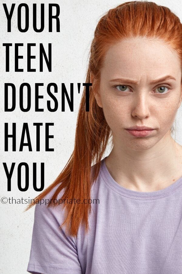 Teenagers Don't Hate You. They're Just Teenagers. - Filter Free Parents