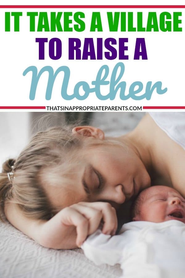 It takes a village to raise a child, but did you know it takes a village to raise a mother, too? This heartfelt and inspirational post about being a new mom is one that will make you feel less alone. #motherhood #newmom #newborns #momlife #mother #parenting #baby #ittakesavillage