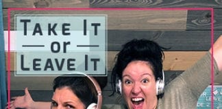 Follow the Take it or Leave it Podcast on iTunes, Google Play Music or Libsyn
