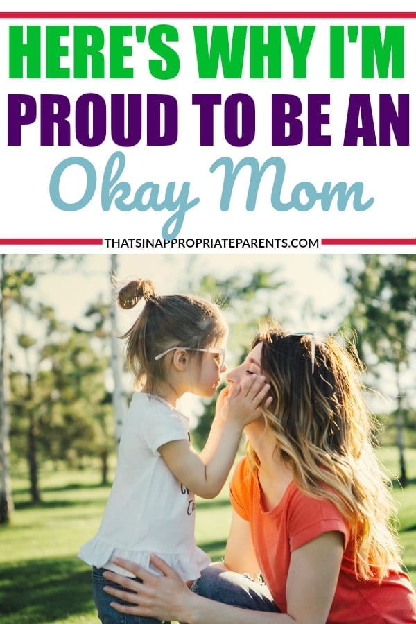 I'm not a perfect mom. I don't do everything right all the time, but I'm proud to be an okay mom and embrace my imperfections. #momlife #okaymom #parenting #motherhood #motherhooduncensored #positiveparenting