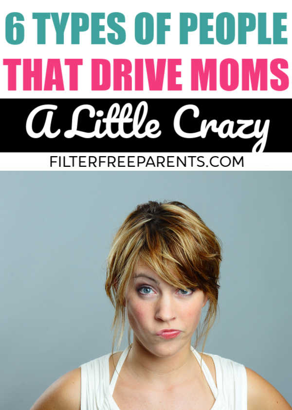 Nosey strangers, and people that don't have kids make the short list of people that drive moms crazy. #momlife #humor #funny #filterfreeparents #motherhood