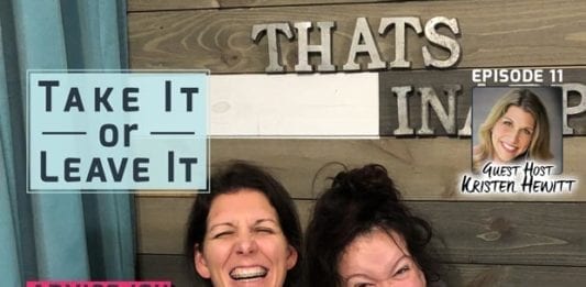 Take it or Leave it Podcast with TIffany Jenkins (Juggling the Jenkins) and Meredith Masony (That's Inappropriate)