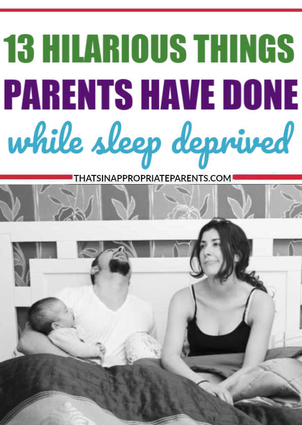 Doing ridiculous things while sleep deprived is essentially a rite of passage for parents. Here are 13 hilarious things parents have done while tired.  #tired #newparents #exhaustion #sleepdeprived #motherhood #momlife #parenting