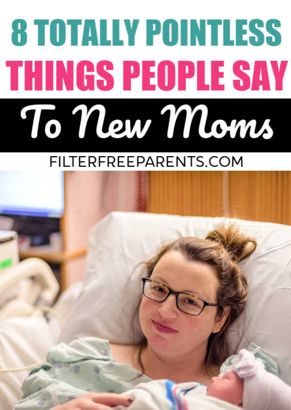 When you're a new mom, you hear all kinds of advice. But, most to the time these well meaning strangers need to stop giving advice to first time moms that is totally not helpful. Here are 8 Totally pointless things people say to moms of newborns. #newmom #newborns #newmoms #filterfreeparents #momlife #funny #parenting