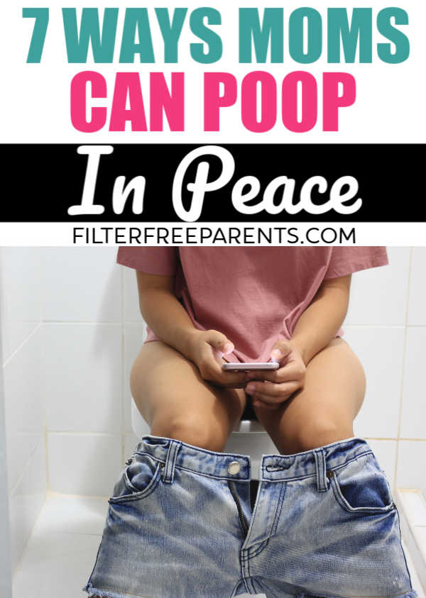 Getting a chance to have a little privacy when you're a mom is hard. Here are seven ways you can poop in peace when you have little kids. #momlife #humor #funny #filterfreeparents #motherhood #poop