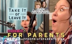Guest Hosts Whoa, Wait Walmart - We Ask if Your Kid Has Peed in a Parking Lot, How To Have a Relationship With a Different Needs Mom and If You Married Your Sign? – Take it or Leave it Podcast Ep 26