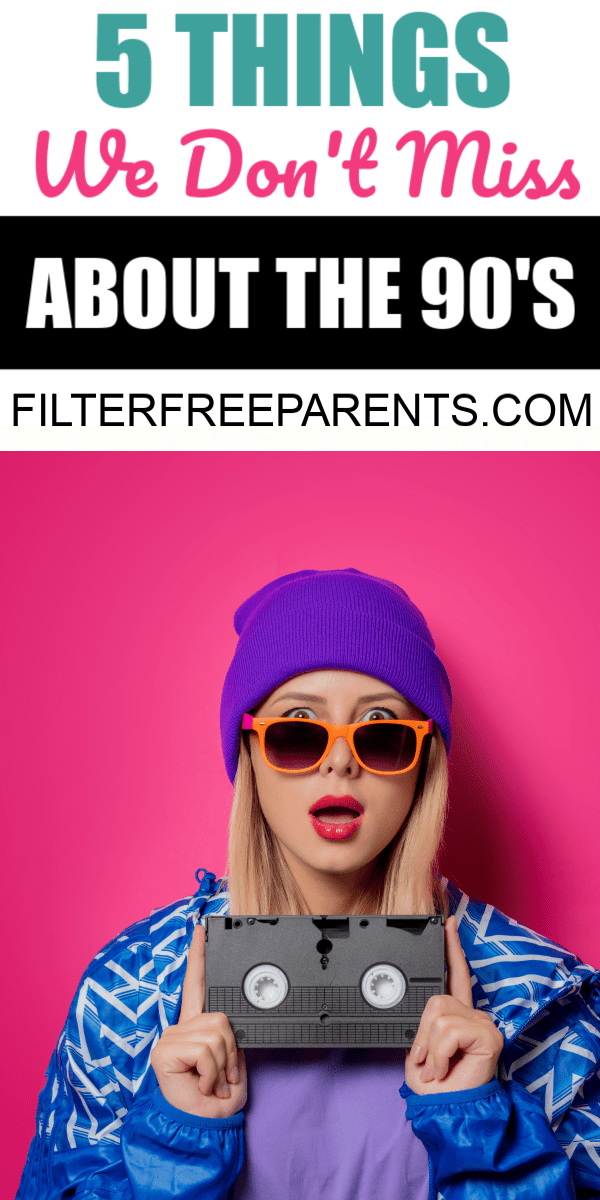 Our kids will never understand how hard it was to wait for photos to be developed and for your favorite song to come on the radio. Here are things we don't miss about the 90's. #filterfreeparents #90skids