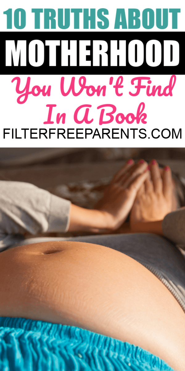 Wouldn't it be great if someone would give you all the mom truths you REALLY need to know when becoming a first time mom? If you're pregnant, you need to read this list for the real advice you won't find in a book. #momtruths #filterfreeparents #pregnancy