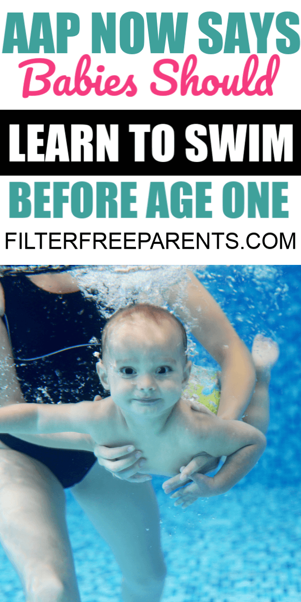 The American Academy of Pediatrics or AAP now recommends that babies should learn to swim before age one. Here's why. #babyswim #filterfreeparents