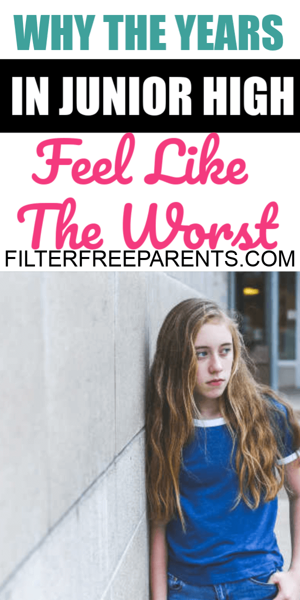 The Middle school years in junior can feel like the worst to our kids and to us as parents. Here's why they totally are. #filterfreeparents