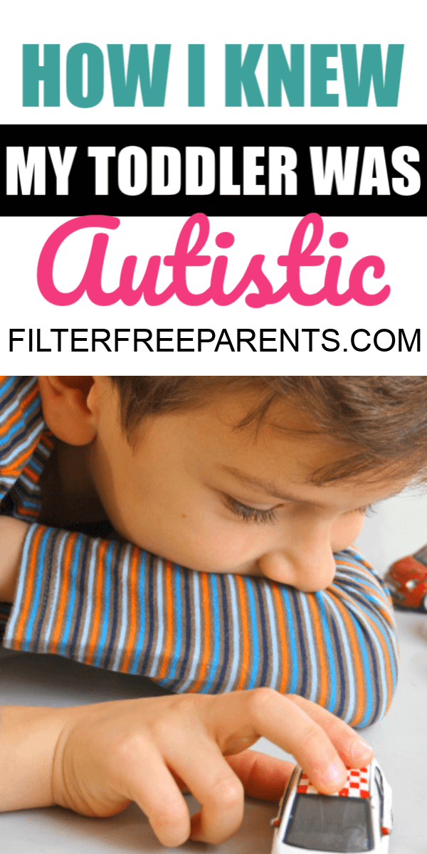 It can be a confusing time before you get the autism diagnosis. But, here's how I knew early on, when my child was a toddler that he had autism. #autism #autistic #filterfreeparents