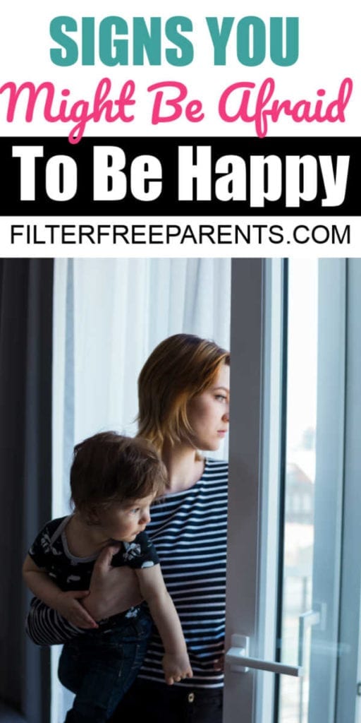 it seems like a joke to say that a person could actually be afraid to be happy. As if something as innocent as happiness could harm us in some way. In fact, it doesn’t even sound possible. 